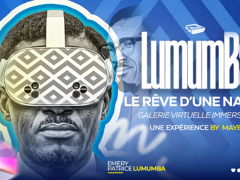 30 juin : une galerie virtuelle immersive dédiée à Patrice Emery Lumumba pour rapprocher les jeunes générations de leur histoire