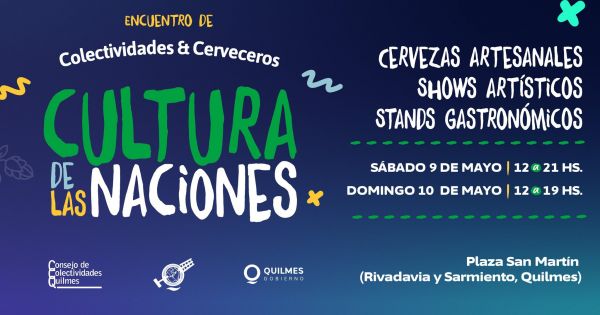 "Cultura de las Naciones": cervezas artesanales, gastronomía y shows en Quilmes