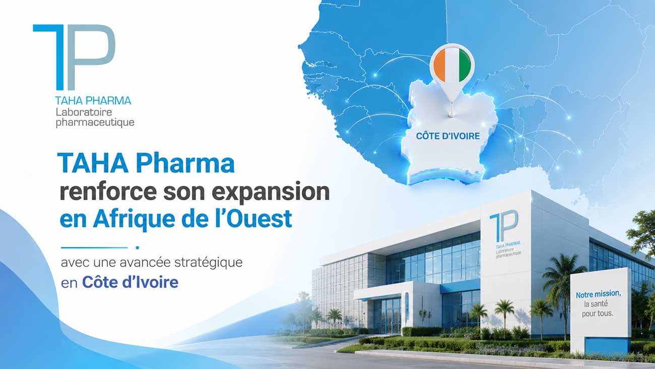 TAHA Pharma renforce son expansion en Afrique de l’Ouest avec une avancée stratégique en Côte d’Ivoire