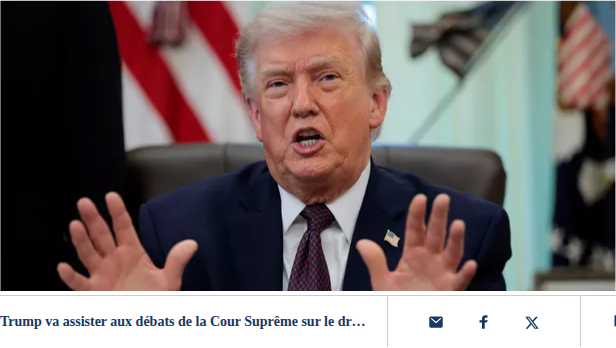 Trump va assister aux débats de la Cour Suprême sur le droit du sol, annonce la Maison-Blanche