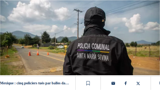 Mexique : cinq policiers tués par balles dans une région sous la coupe des cartels