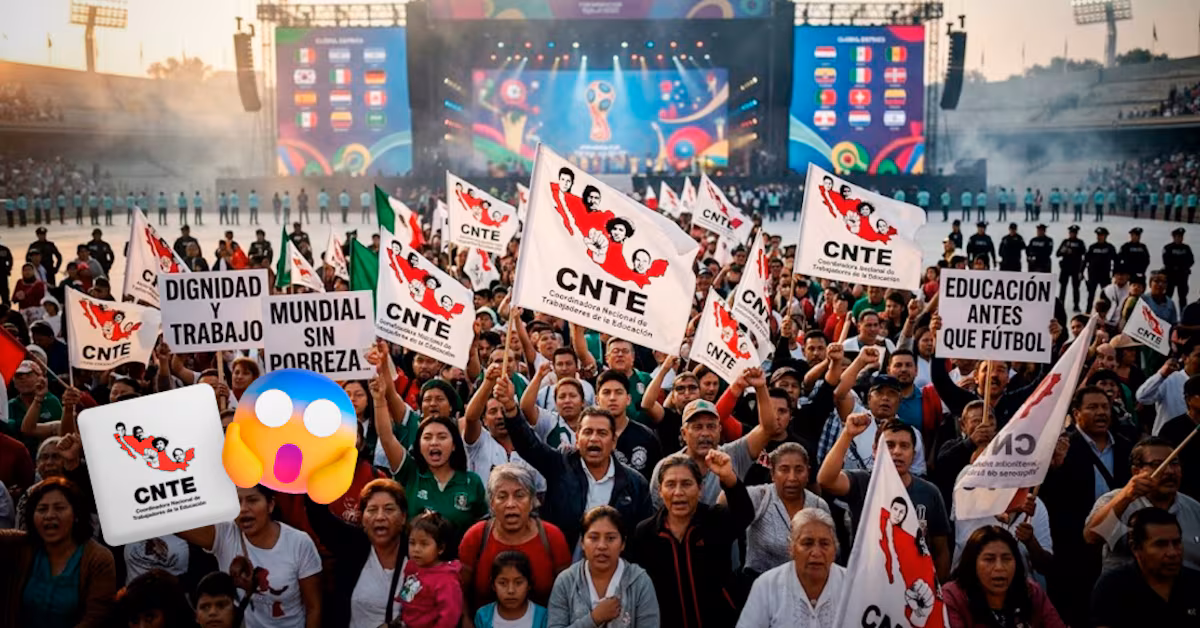 CNTE confirma manifestación durante la inauguración del Mundial 2026