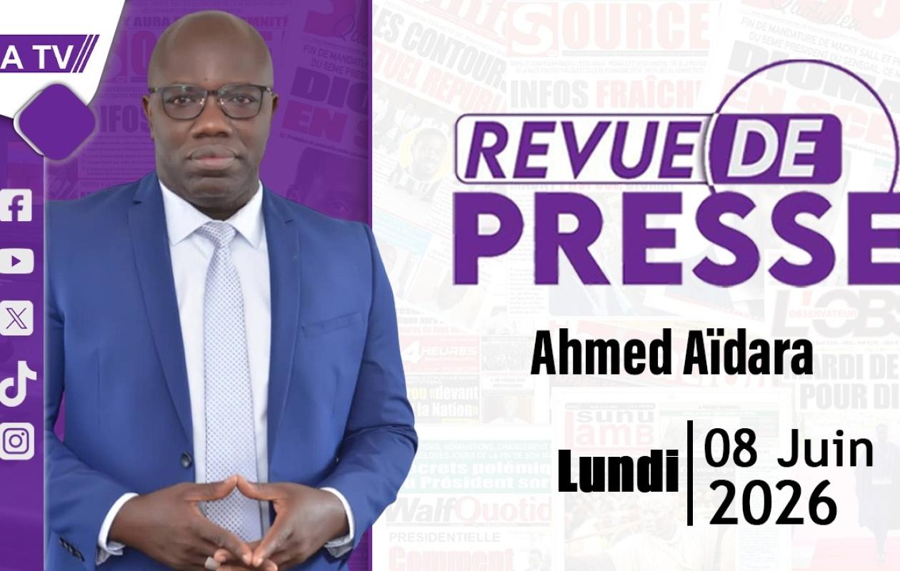 Revue de presse Ahmed Aïdara du Lundi 08 Juin 2026