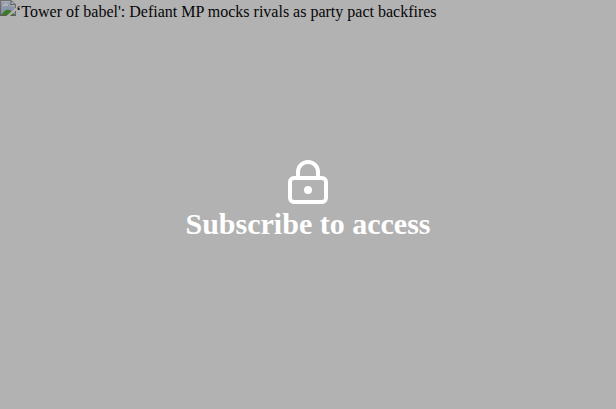 ‘Tower of babel': Defiant MP mocks rivals as party pact backfires